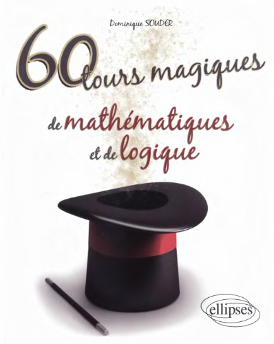 60 tours magiques de mathématiques et de logique