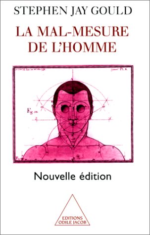 MAL-MESURE DE L'HOMME (LA), N.É.