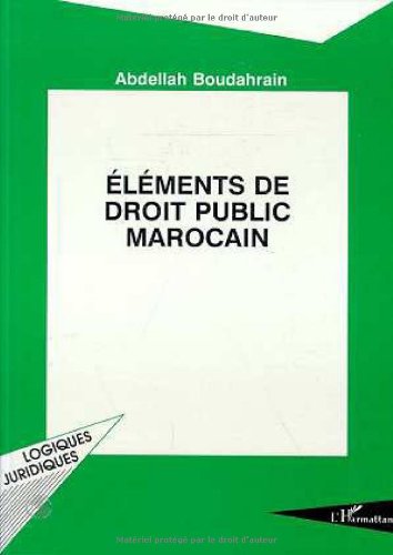 Elements De Droit Public Marocain (Collection Logiques Juridiques) (French Edition)