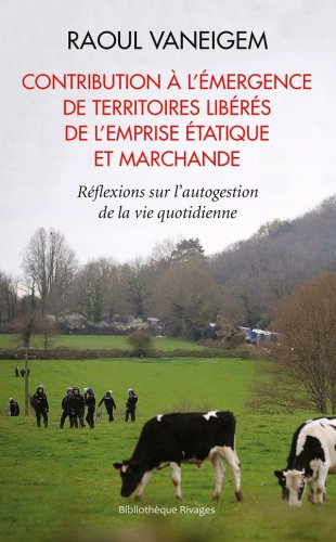 Contribution à l'émergence de territoires libérés de l'emprise étatique et marchande : réflexions sur l'autogestion de la vie quotidienne