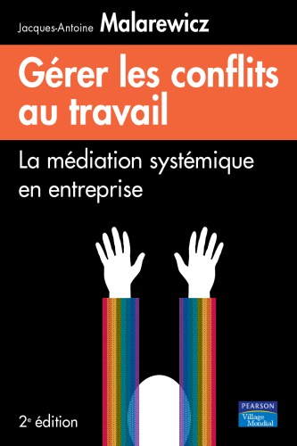 Gérer les conflits au travail : la médiation systémique en entreprise