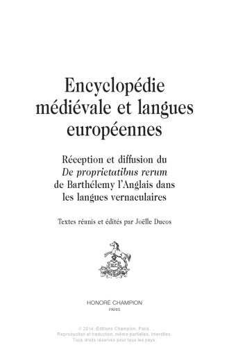 Encyclopédie médiévale et langues européennes : réception et diffusion du De proprietatibus rerum de Barthélemy l'Anglais dans les langues vernaculaires