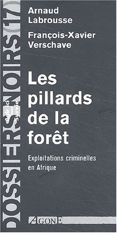 Les pillards de la forêt : exploitations criminelles en Afrique