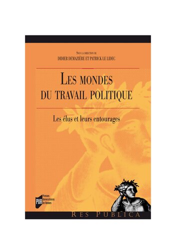 Les mondes du travail politique : les élus et leurs entourages