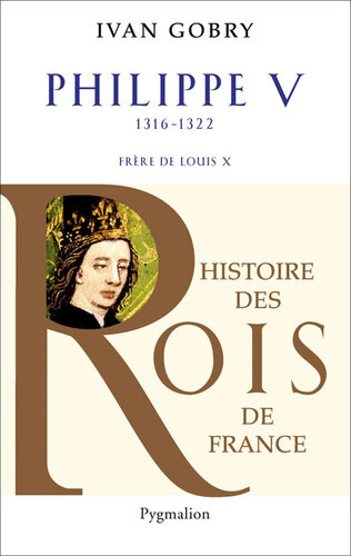 Philippe V : frère de Louis X, 1316-1322