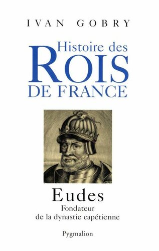 Eudes : fondateur de la dynastie capétienne