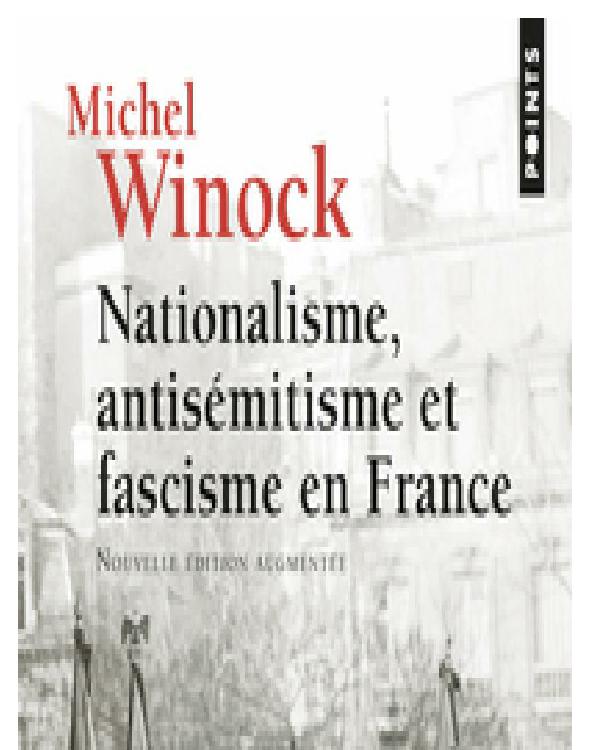 Nationalisme, antisémitisme et fascisme en France