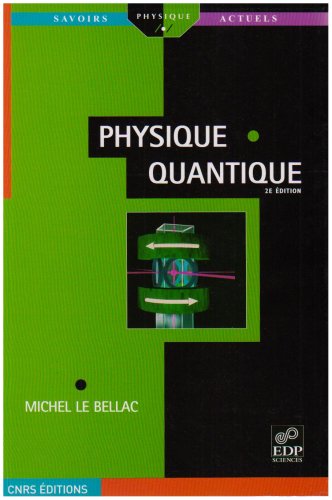 Physique quantique : (Nelle Ed).