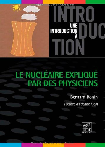 Le nucléaire expliqué par des physiciens