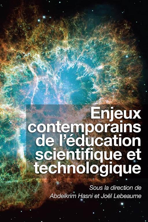 Enjeux Contemporains De L'education Scientifique Et Technologique/Contemporary Issues in Science Education and Technology (Collection Questions En ... Issues in Education) (French Edition)