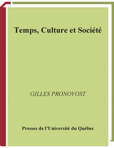 Temps, culture et société : essai sur le processus de formation du loisir et des sciences du loisir dans les sociétés occidentales