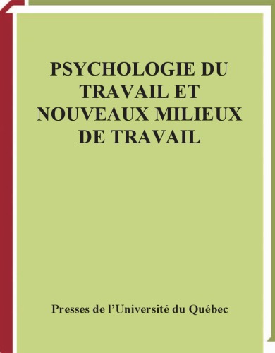 Psychologie Du Travail Et Nouveaux Milieux de Travail