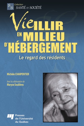 Vieillir en milieu d'hébergement : le regard des résidents