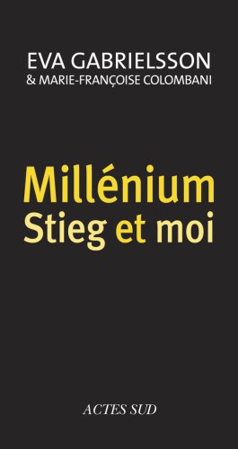 Millénium, Stieg et moi