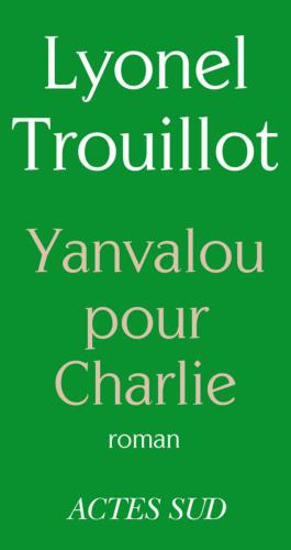 Yanvalou pour Charlie : roman