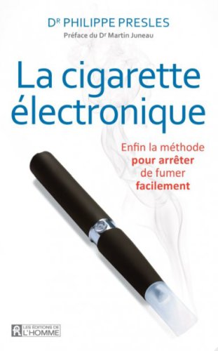 La cigarette électronique : enfin la méthode pour arrêter de fumer facilement