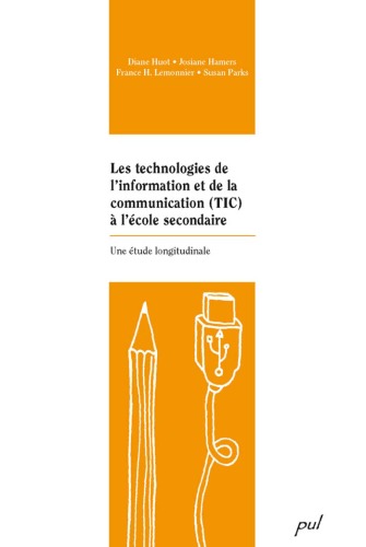 Les technologies de l'information et de la communication (TIC) à l'école secondaire : Une étude longitudinale