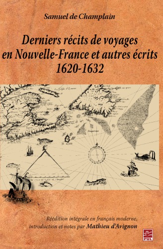 Derniers récits de voyages en Nouvelle-France et autres écrits, 1620-1632