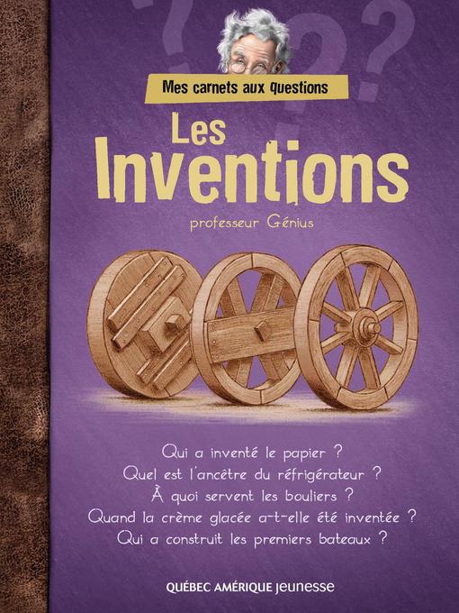 Mes carnets aux questions--Les Inventions
