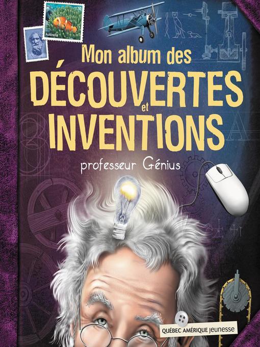 Mon album des découvertes et inventions--professeur Génius