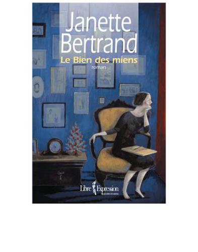 Le bien des miens : roman