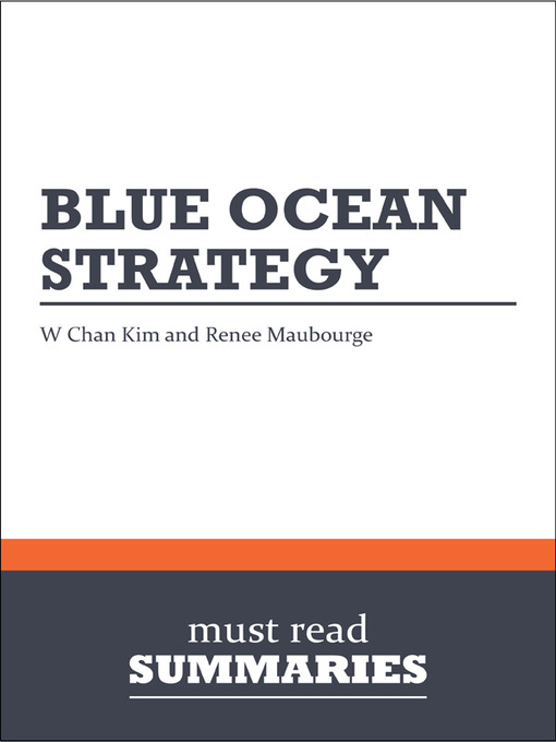 Blue Ocean Strategy - W. Chan Kim and Renee Mauborgne