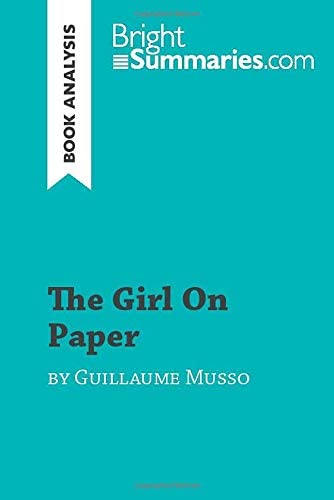 The Girl on Paper by Guillaume Musso (Book Analysis): Detailed Summary, Analysis and Reading Guide (BrightSummaries.com)