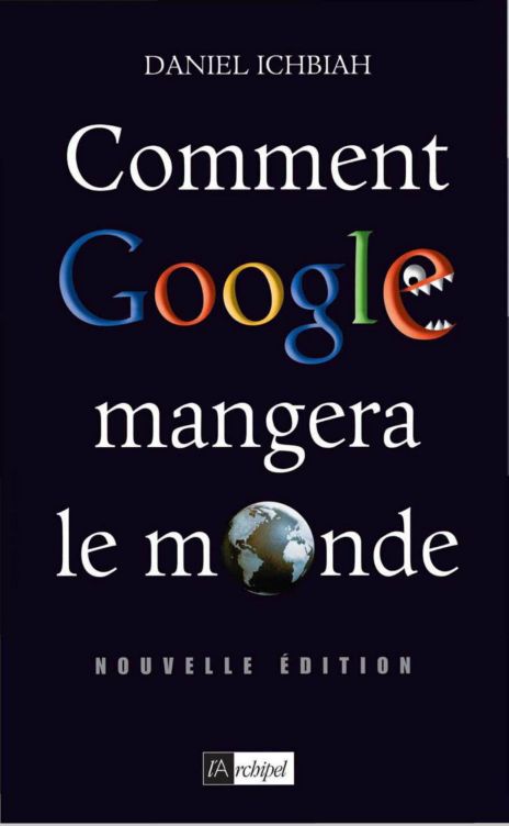 Comment Google Mangera Le Monde (2010)