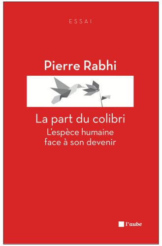 La part du colibri : l'espèce humaine face à son devenir