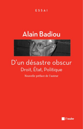 D'un désastre obscur : droit, état, politique