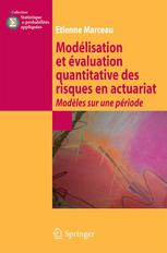 Modélisation et évaluation quantitative des risques en actuariat : Modèles sur une période