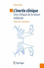 L'inertie clinique : Une critique de la raison médicale