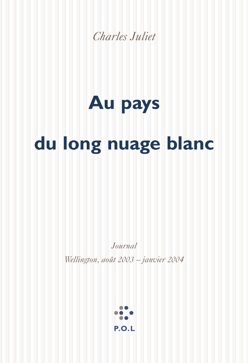 Au pays du long nuage blanc : journal, Wellington, août 2003-janvier 2004