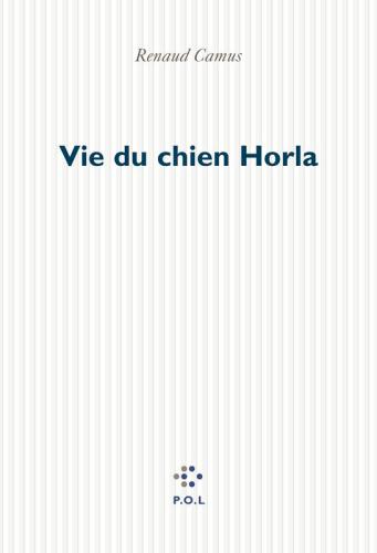 Vie du chien Horla