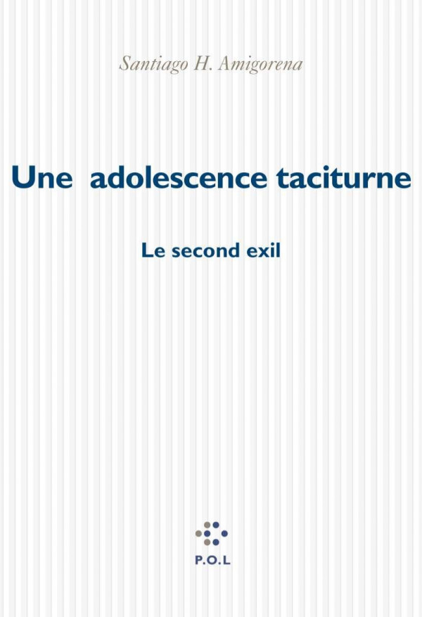 Une adolescence taciturne : le second exil