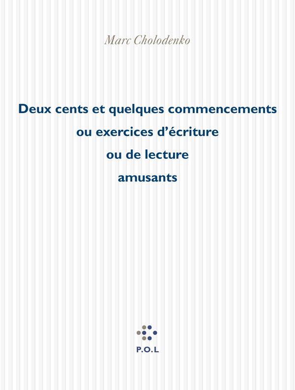 Deux cents et quelques commencements ou exercices d'écriture ou de lecture amusants