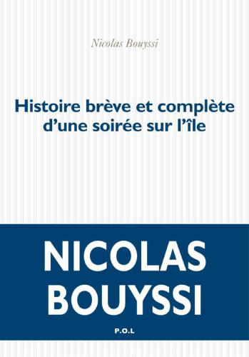 Histoire brève et complète d'une soirée sur l'île : roman