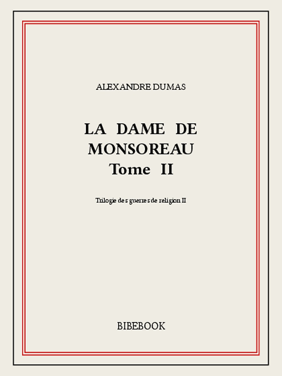 La dame de Monsoreau II