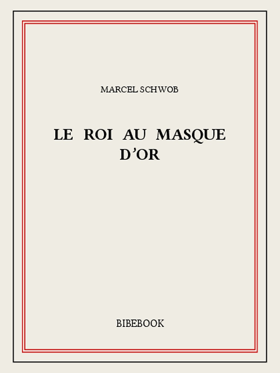 Le roi au masque d'or (French Edition)