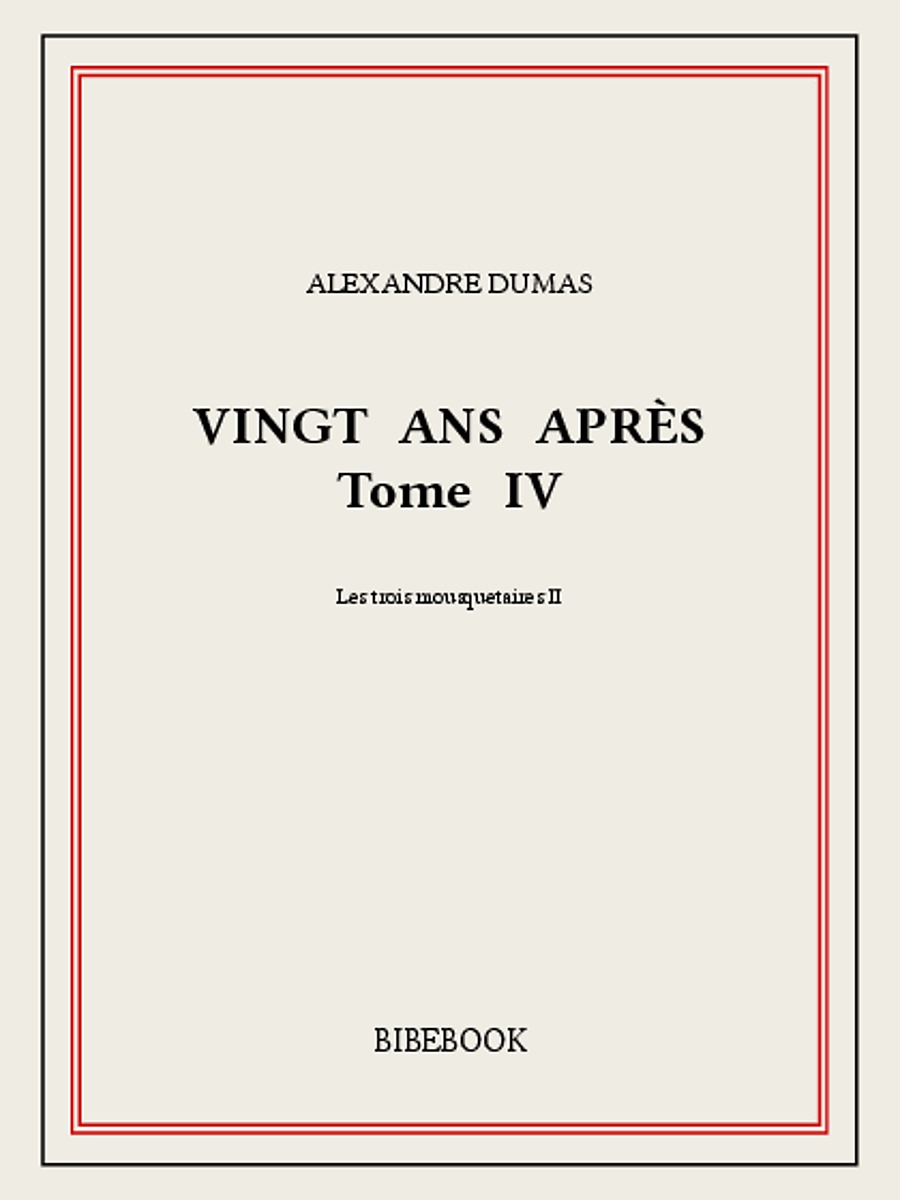 Vingt ans après IV