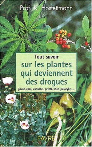 Tout savoir sur les plantes qui deviennent des drogues 