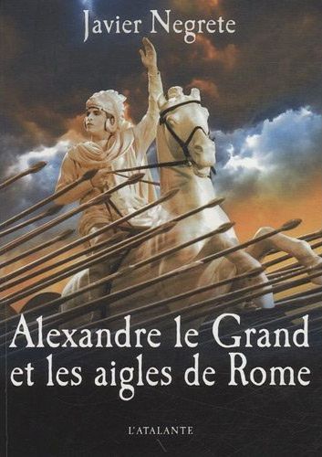 Alexandre le Grand et les Aigles de Rome