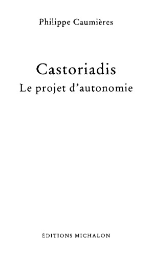 Castoriadis : le projet d'autonomie