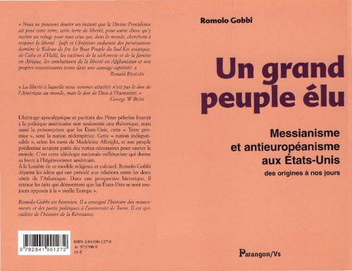 Un grand peuple élu : messianisme et antieuropéanisme aux Etats-Unis des origines à nos jours