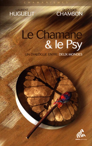 Le chamane & le psy : un dialogue entre deux mondes