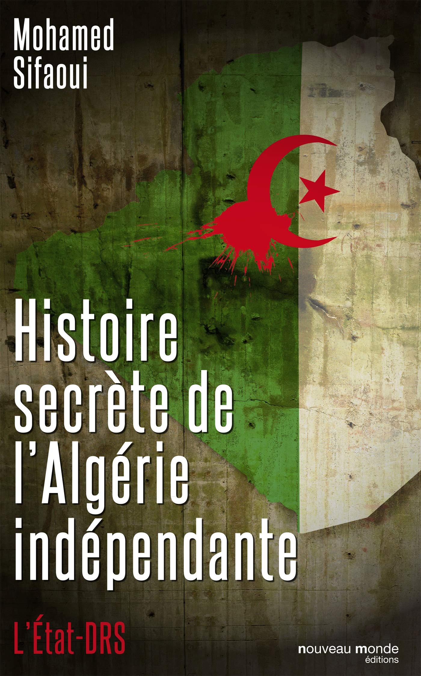 Histoire secrète de l'Algérie indépendante