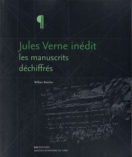 Jules Verne in&eacute;dit - les manuscrits d&eacute;chiffr&eacute;s (METAMORPHOSES D)