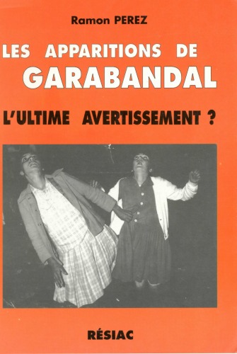 Les apparitions de Garabandal : l'ultime avertissement?