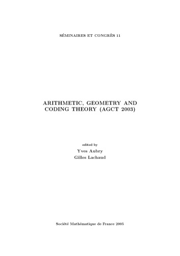 Arithmetic, Geometry And Coding Theory (Agct 2003) (Collection Smf. Seminaires Et Congres)