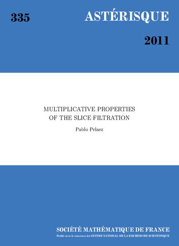 Multiplicative properties of the slice filtration